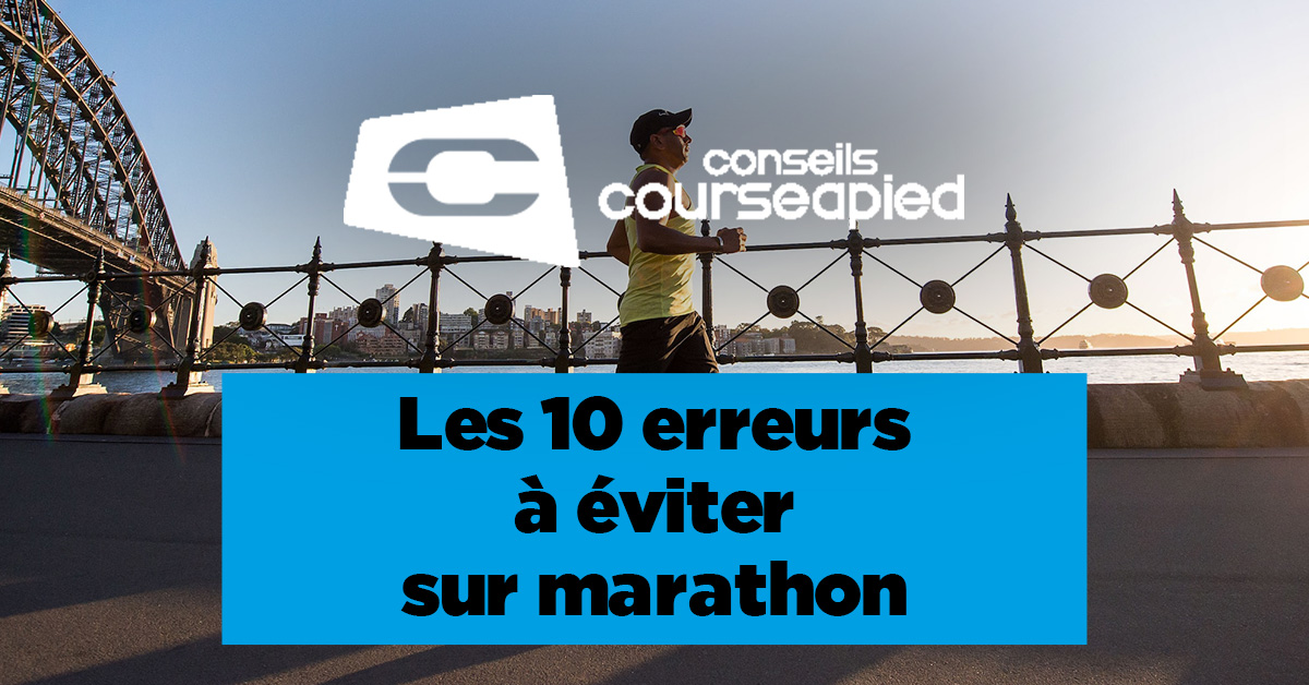 Gilles DORVAL |  Les 10 erreurs à éviter sur marathon